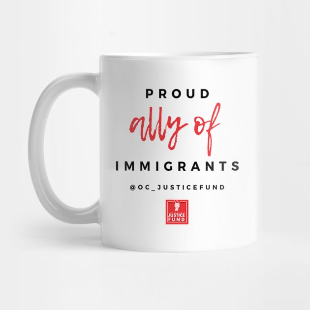 Proud Ally of Immigrants by OCJF